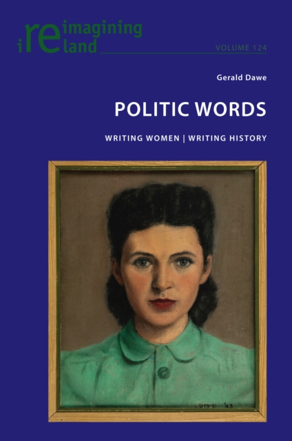 Politic Words : Writing Women | Writing History, Paperback / softback Book