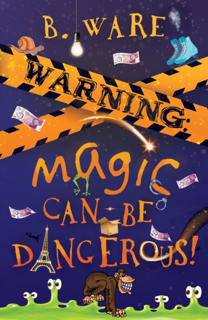 WARNING: Magic Can Be Dangerous!, Paperback / softback Book