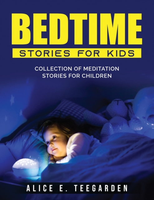 Bedtime Stories for Kids : Collection of Meditation Stories for Children, Paperback / softback Book