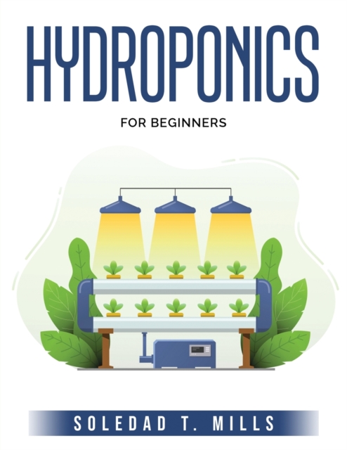 Hydroponics : For Beginners, Paperback / softback Book