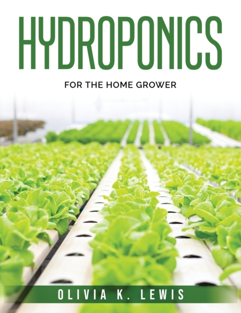 Hydroponics : For the Home Grower, Paperback / softback Book