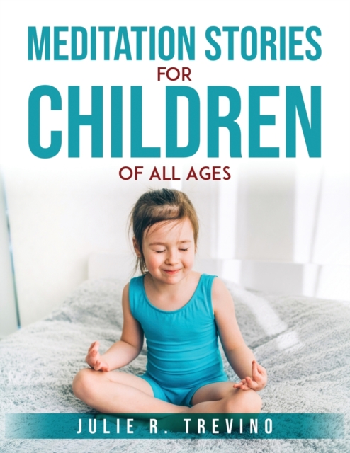 Meditation Stories for Children of All Ages, Paperback / softback Book