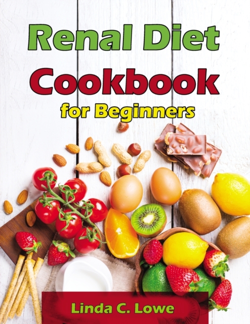 Renal Diet Cookbook for Beginners, Paperback / softback Book