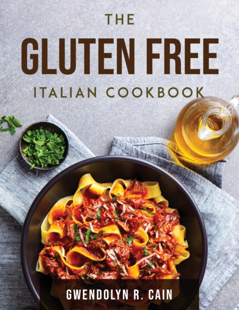 The Gluten Free Italian Cookbook, Paperback / softback Book