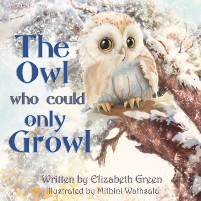 The Owl Who Could Only Growl, Paperback / softback Book