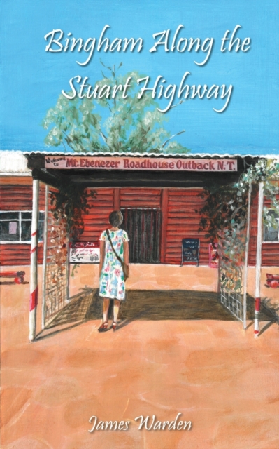 Bingham Along the Stuart Highway, Paperback / softback Book