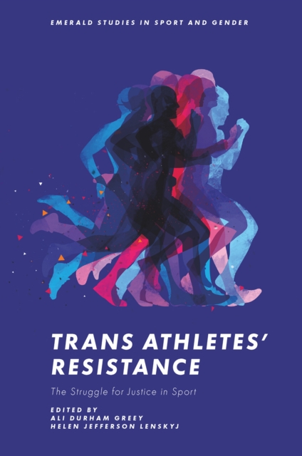 Trans Athletes’ Resistance : The Struggle for Justice in Sport, Hardback Book