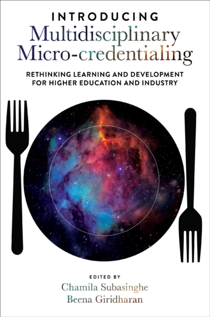 Introducing Multidisciplinary Micro-credentialing : Rethinking Learning and Development for Higher Education and Industry, EPUB eBook