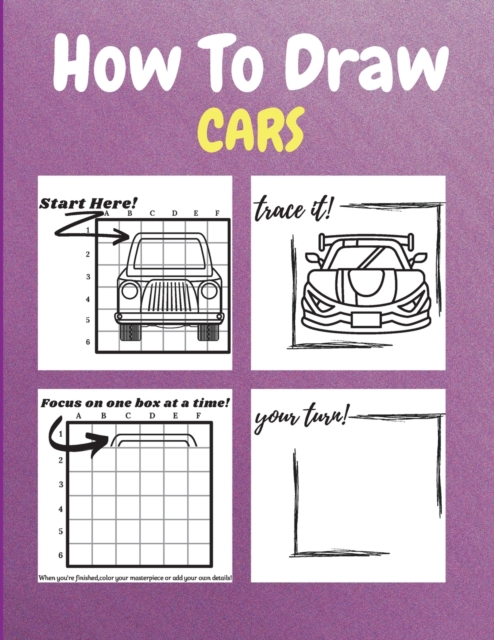 How To Draw Cars : A Step-by-Step Drawing and Activity Book for Kids, Paperback / softback Book