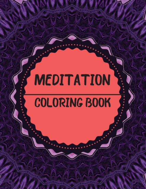 Meditation Coloring Book : Mandala Inspirational Design, Paperback / softback Book