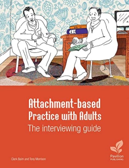 Attachment-based Practice with Adults: The interviewing guide, Spiral bound Book
