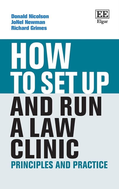 How to Set up and Run a Law Clinic : Principles and Practice, PDF eBook