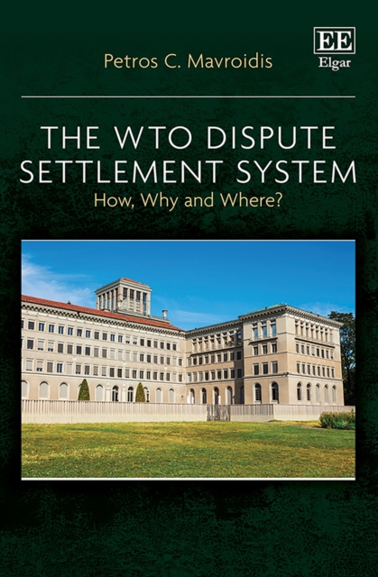 WTO Dispute Settlement System : How, Why and Where?, PDF eBook