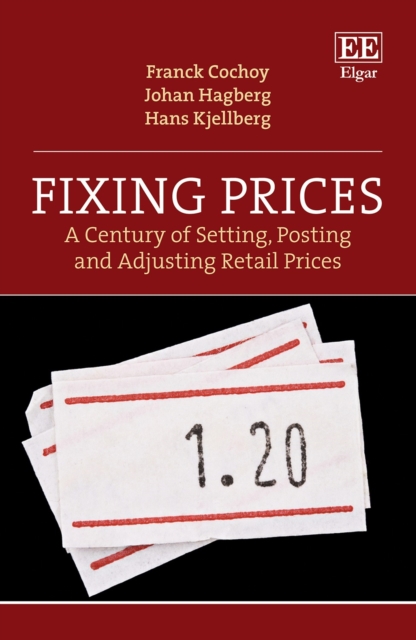 Fixing Prices : A Century of Setting, Posting and Adjusting Retail Prices, PDF eBook