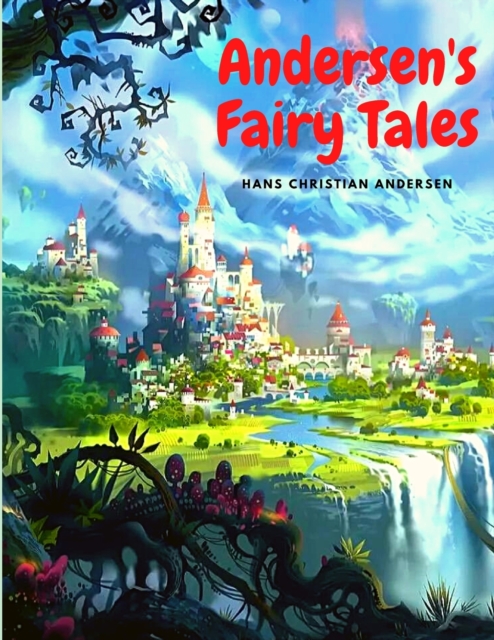 Andersen's Fairy Tales : Classic Children's Stories, Paperback / softback Book