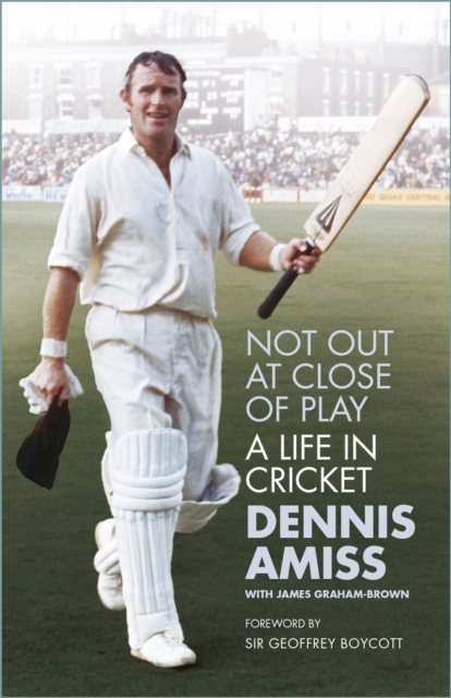 Not Out at Close of Play : A Life in Cricket, Paperback / softback Book