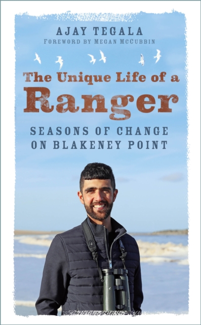 The Unique Life of a Ranger : Seasons of Change on Blakeney Point, Paperback / softback Book