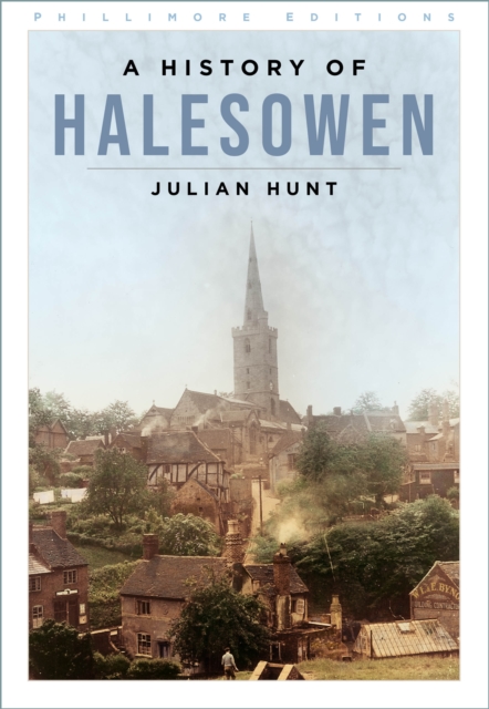 A History of Halesowen, Paperback / softback Book
