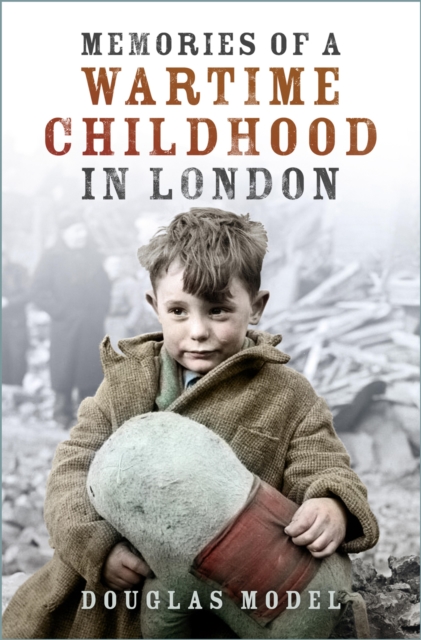 Memories of a Wartime Childhood in London, EPUB eBook