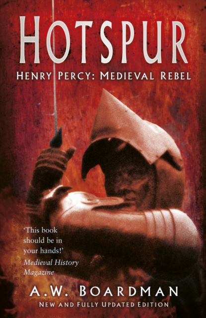 Hotspur : Henry Percy: Medieval Rebel, Paperback / softback Book