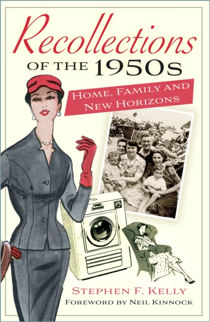 Recollections of the 1950s : Home, Family and New Horizons, Paperback / softback Book