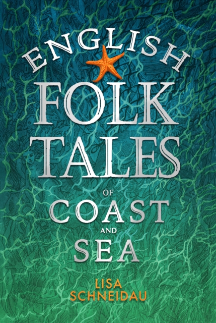 English Folk Tales of Coast and Sea, Hardback Book