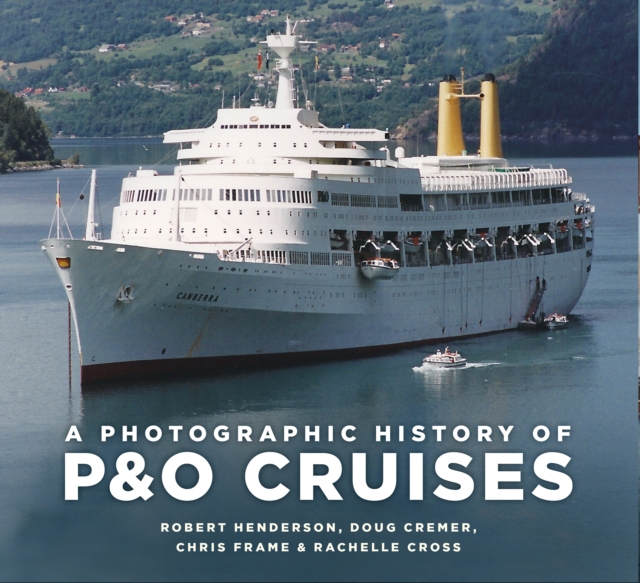 A Photographic History of P&O Cruises, Paperback / softback Book
