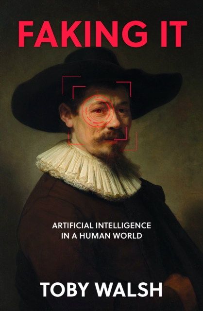 Faking It : Artificial Intelligence in a Human World, Hardback Book