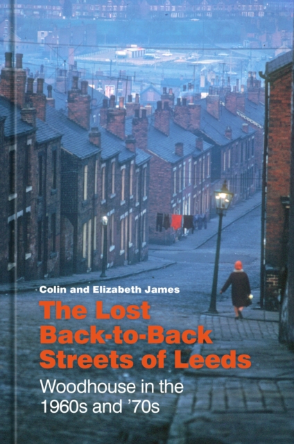 The Lost Back-to-Back Streets of Leeds, EPUB eBook