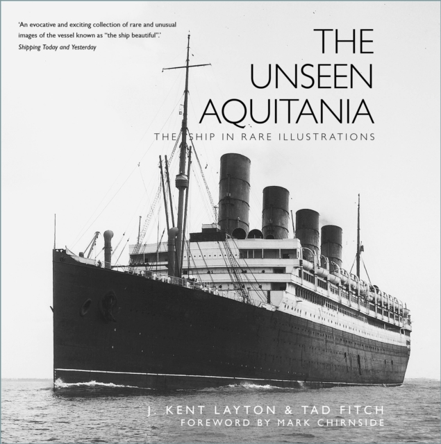 The Unseen Aquitania : The Ship in Rare Illustrations, Paperback / softback Book