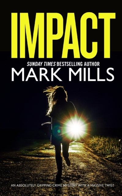 IMPACT an absolutely gripping crime mystery with a massive twist, Paperback / softback Book