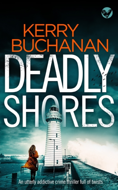 DEADLY SHORES an utterly gripping crime thriller full of twists, Paperback / softback Book