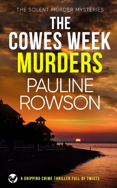 THE COWES WEEK MURDERS a gripping crime thriller full of twists, Paperback / softback Book
