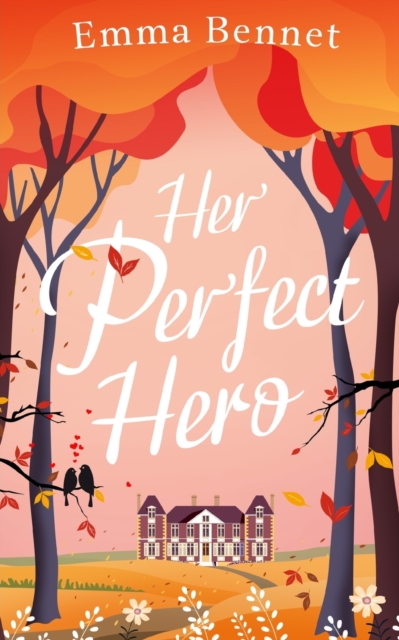HER PERFECT HERO a heartwarming, feel-good romance to fall in love with, Paperback / softback Book