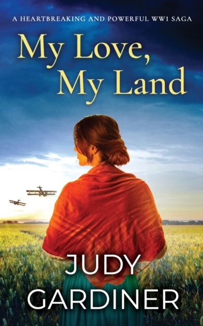 MY LOVE, MY LAND a heartbreaking and powerful WW1 saga, Paperback / softback Book