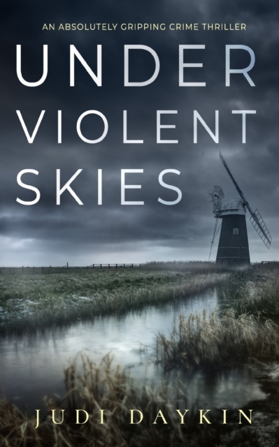 UNDER VIOLENT SKIES an absolutely gripping crime thriller, Paperback / softback Book