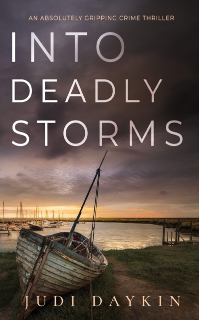INTO DEADLY STORMS an absolutely gripping crime thriller, Paperback / softback Book