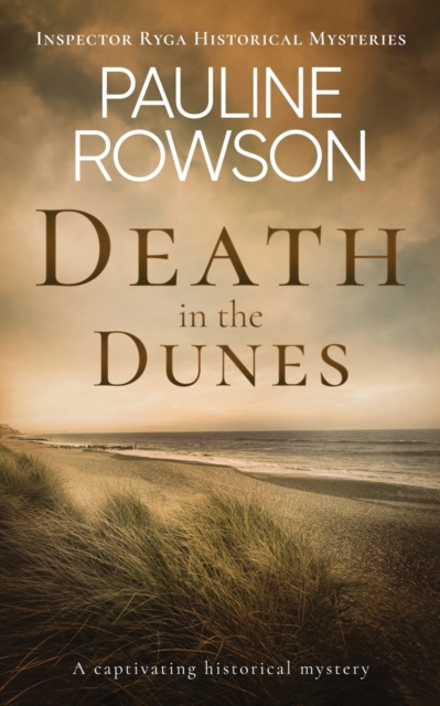DEATH IN THE DUNES a captivating historical mystery, Paperback / softback Book