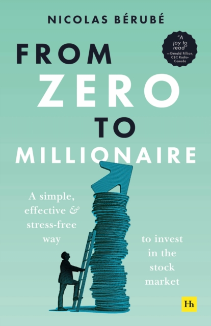 From Zero to Millionaire : A simple, effective and stress-free way to invest in the stock market, Paperback / softback Book