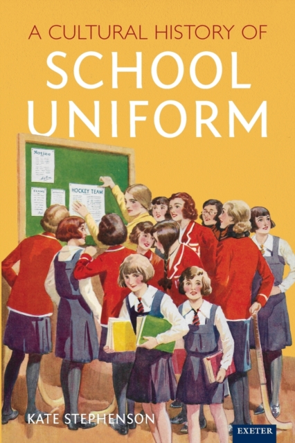 A Cultural History of School Uniform, Paperback / softback Book