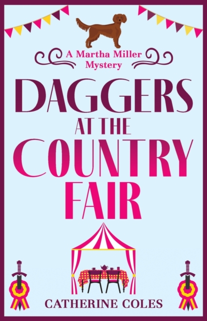 Daggers at the Country Fair : A cozy murder mystery from Catherine Coles, Paperback / softback Book