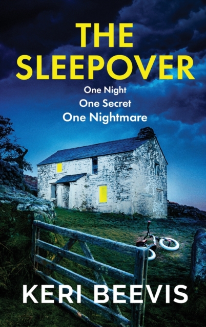 The Sleepover : The unputdownable, page-turning psychological thriller from bestseller Keri Beevis, Hardback Book
