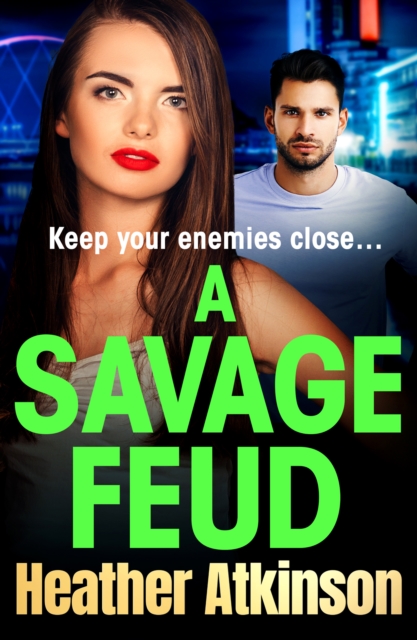 A Savage Feud : A gritty, page-turning gangland thriller from Heather Atkinson for 2024, EPUB eBook
