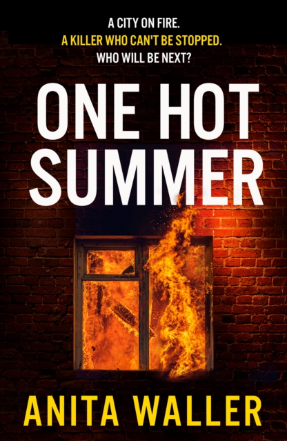 One Hot Summer : The BRAND NEW shocking, page-turning psychological thriller from Anita Waller, EPUB eBook
