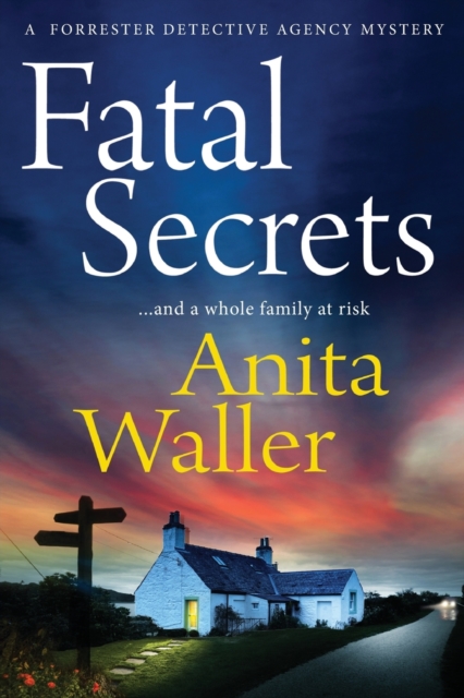 Fatal Secrets : The first in a crime mystery series from Anita Waller, author of The Family at No 12, Paperback / softback Book