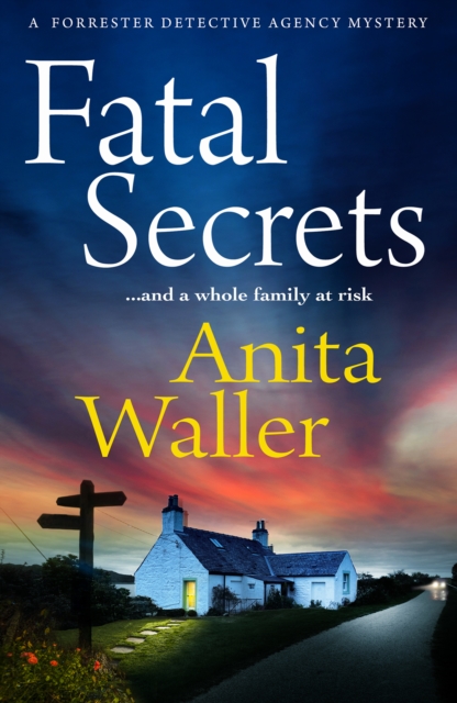Fatal Secrets : The first in a crime mystery series from Anita Waller, author of The Family at No 12, EPUB eBook