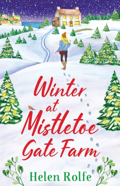 Winter at Mistletoe Gate Farm : An uplifting, feel-good read from Helen Rolfe, Paperback / softback Book