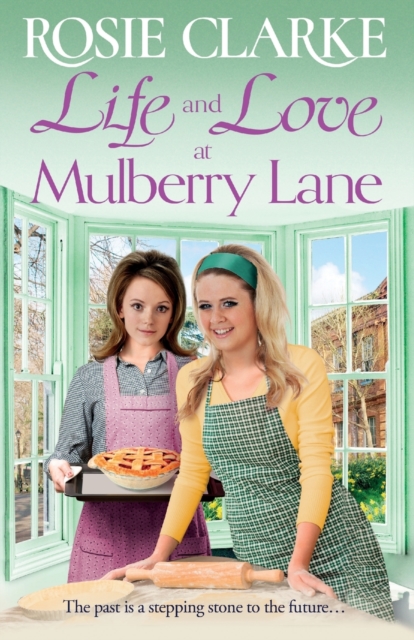 Life and Love at Mulberry Lane : The next instalment in Rosie Clarke's Mulberry Lane historical saga series, Paperback / softback Book