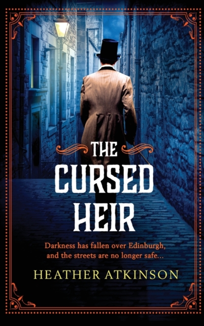 The Cursed Heir : A chilling, gripping historical mystery from bestseller Heather Atkinson, Hardback Book