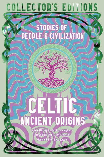 Celtic Ancient Origins : Stories Of People & Civilization, Hardback Book